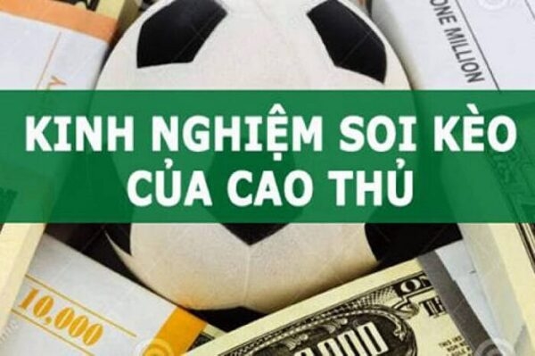 Một số cách soi kèo chấp 0,5/1 đễ áp dụng, dễ thắng