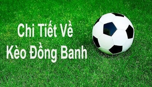 Đặc điểm của kèo chấp đồng banh (kèo chấp 0)